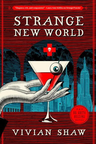 Strange New World by Vivian Shaw (Dr. Greta Helsing Series, Book 4) (5/20/25)