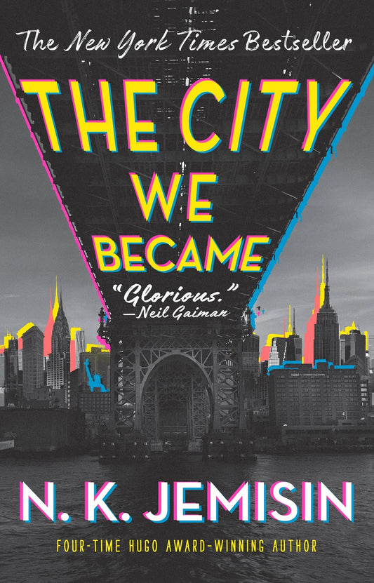 The City We Became: A Novel by N. K. Jemisin (The Great Cities Duology, Book 1)