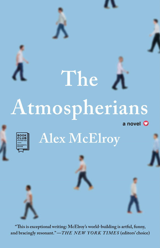 The Atmospherians: A Novel by Alex McElroy