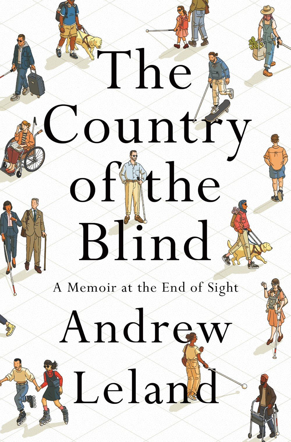 The Country of the Blind: A Memoir at the End of Sight by Andrew Leland (8/29/23)