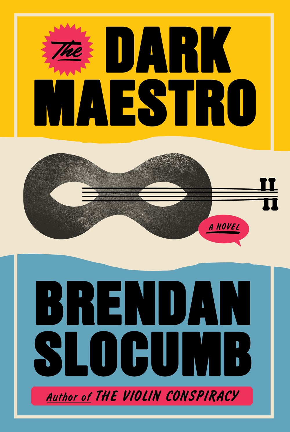 The Dark Maestro: A Novel by Brendan Slocumb (5/13/25)