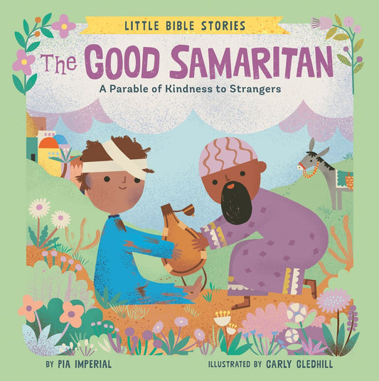 The Good Samaritan: A Parable of Kindness to Strangers by Pia Imperial