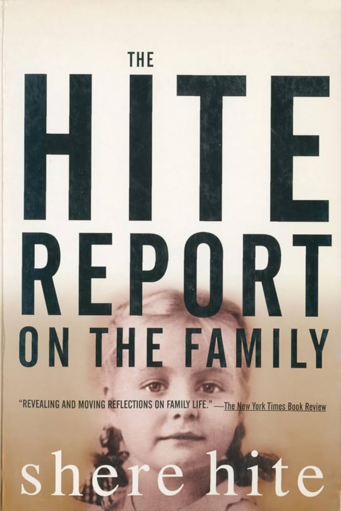 The Hite Report on the Family: Growing Up Under Patriarchy by Shere Hite