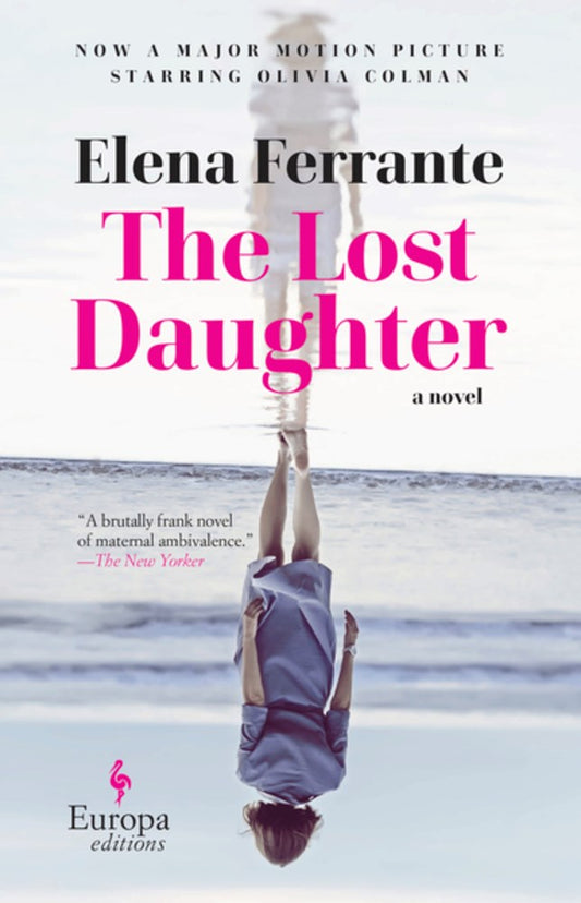 The Lost Daughter: A Novel by Elena Ferrante