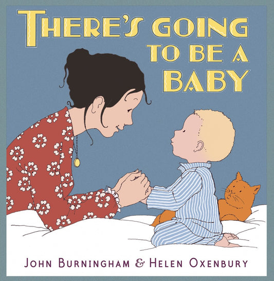 There's Going to Be a Baby by John Burningham & Helen Oxenbury