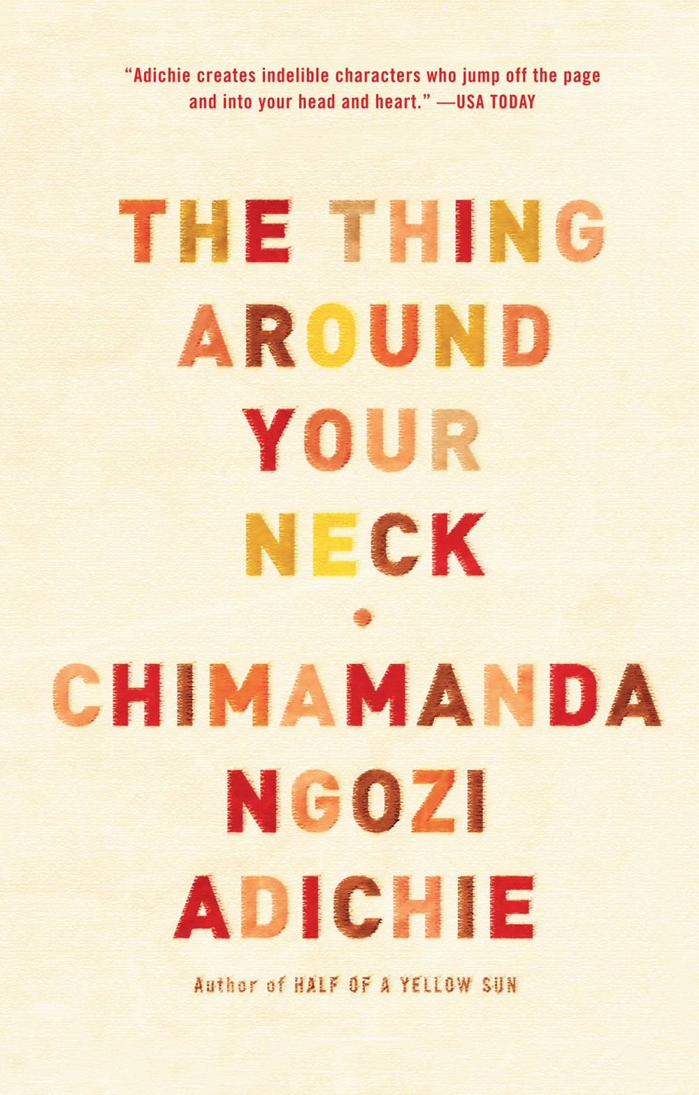 The Thing Around Your Neck: Stories by Chimamanda Ngozi Adichie