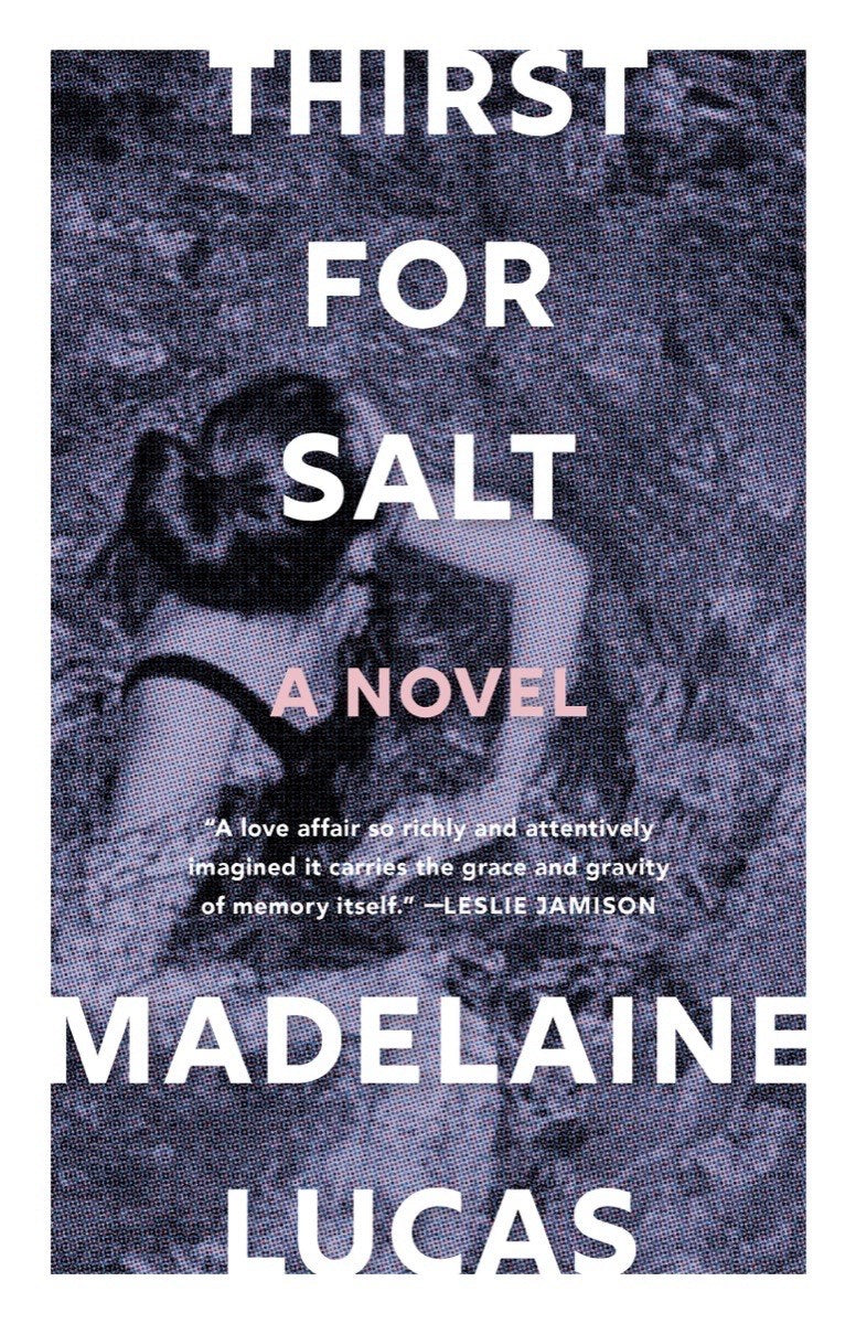 Thirst for Salt: A Novel by Madelaine Lucas