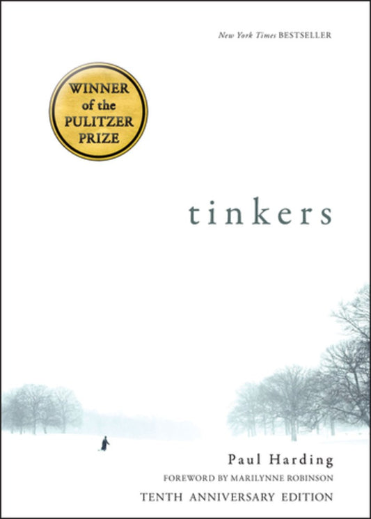 Tinkers by Paul Harding (Tenth Anniversary Edition)