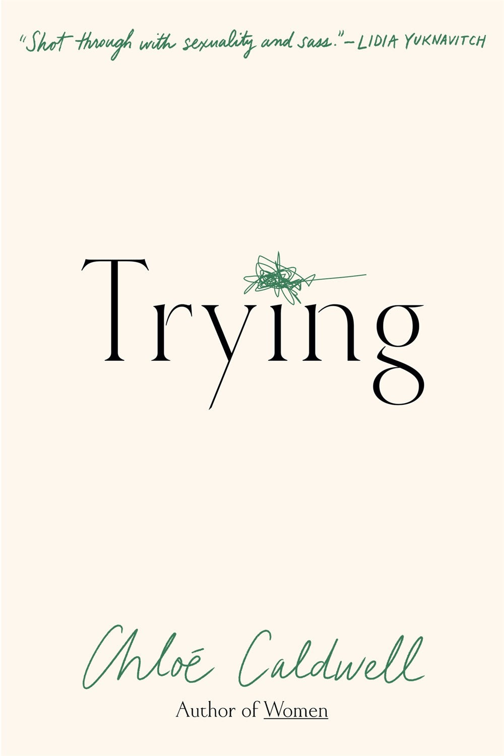 Trying: A Memoir by Chloe Caldwell (8/5/25)