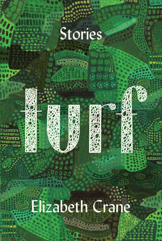 Turf: Stories by Elizabeth Crane