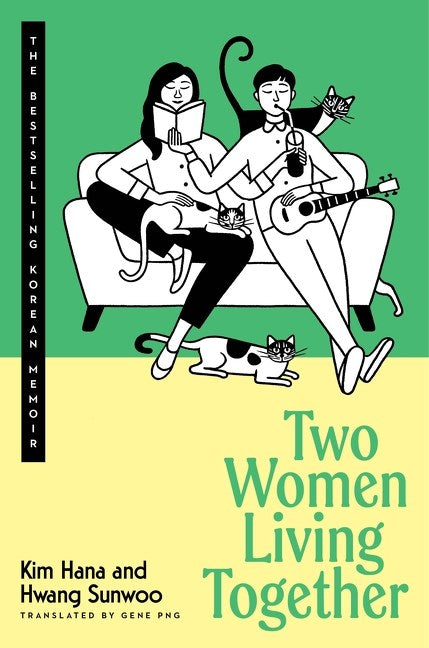 Two Women Living Together by Kim Hana & Hwang Sunwoo