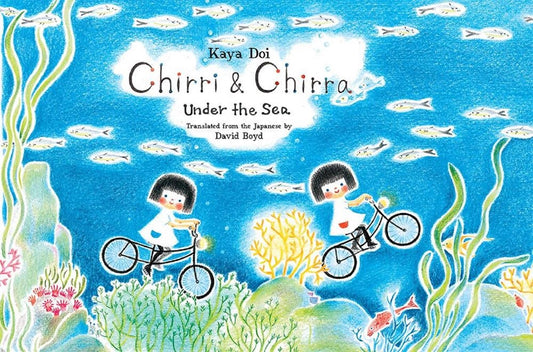 Chirri & Chirra, Under the Sea by Kaya Doi