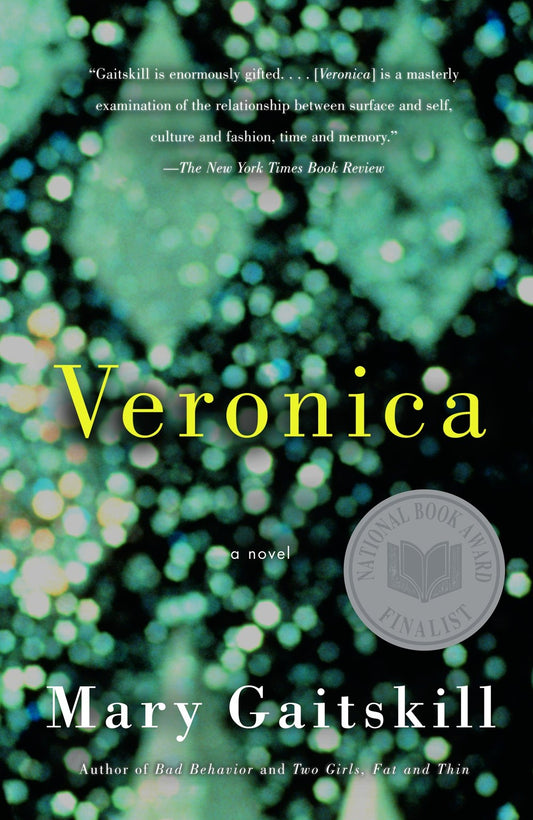 Veronica: A Novel by Mary Gaitskill