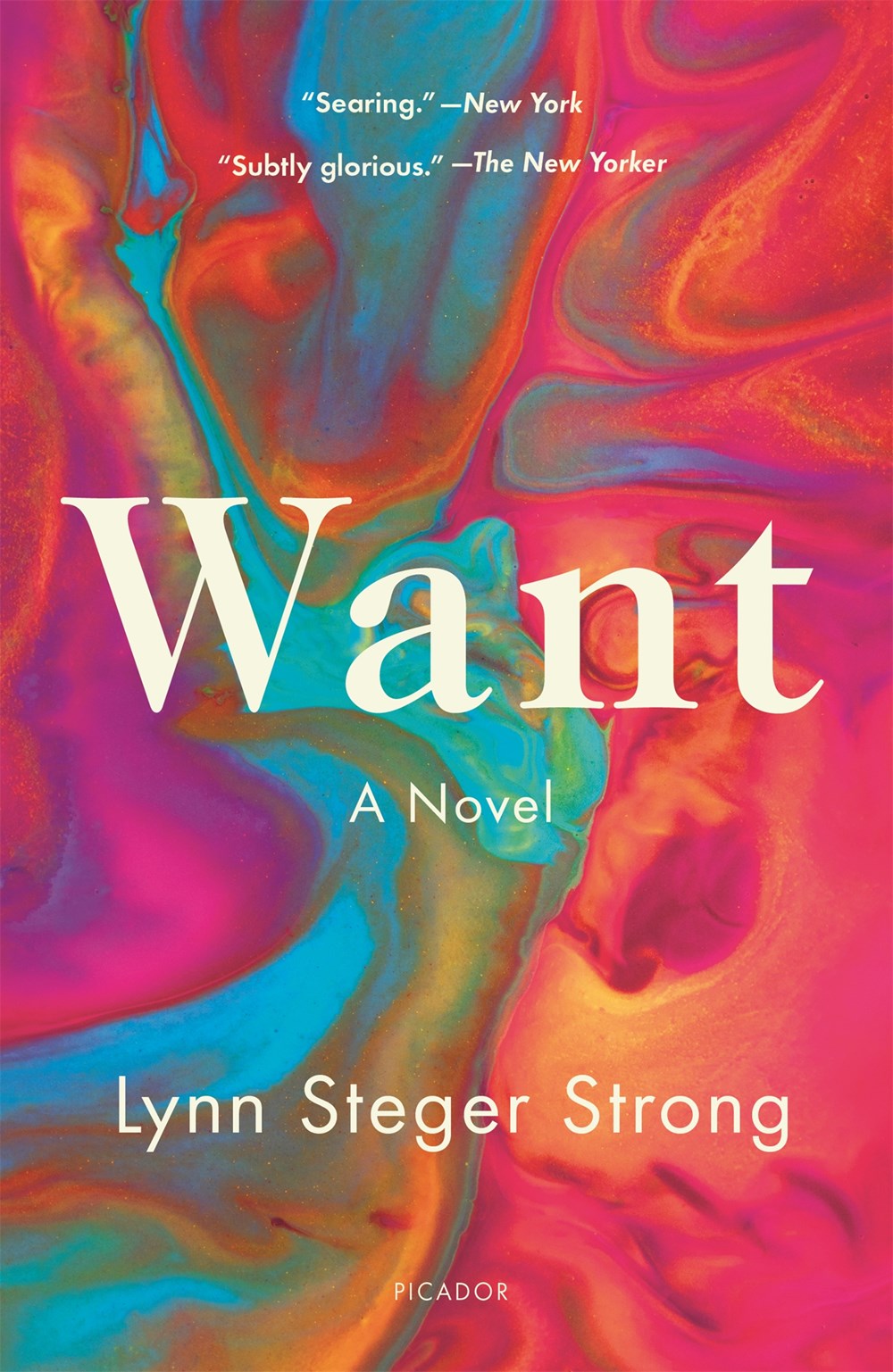 Want: A Novel by Lynn Steger Strong