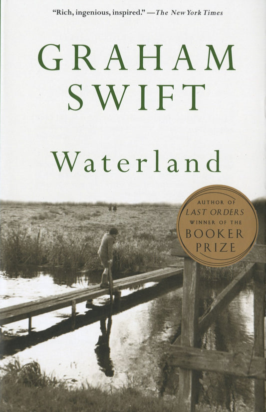 Waterland: A Novel by Graham Swift