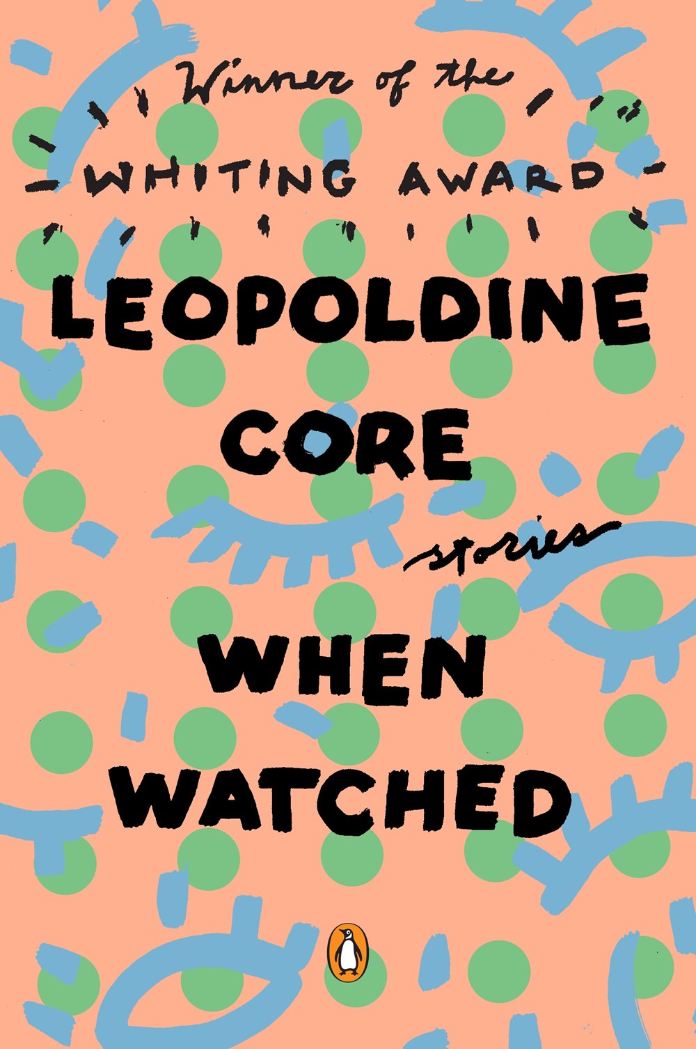 When Watched: Stories by Leopoldine Core