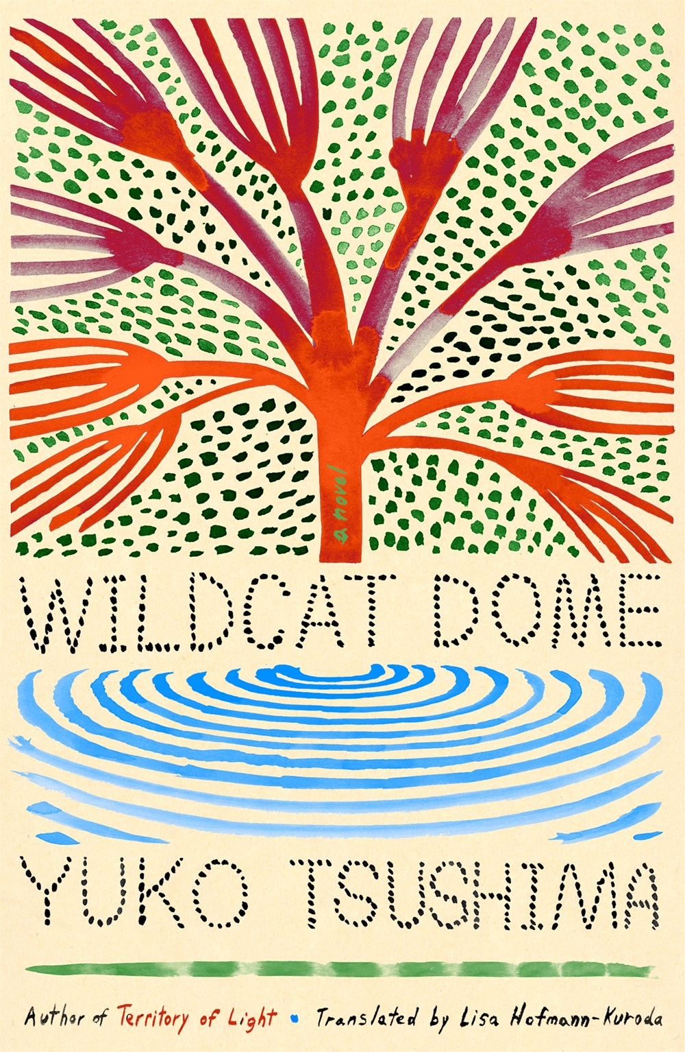 Wildcat Dome: A Novel by Yuko Tsushima (Translated by Lisa Hofmann-Kuroda) (3/18/25)